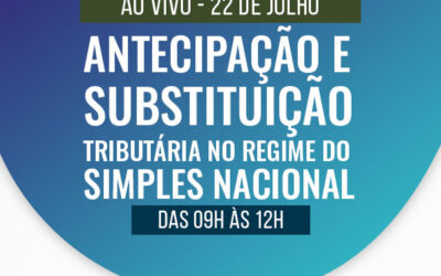 Antecipação e Substituição Tributária no Regime do Simples Nacional