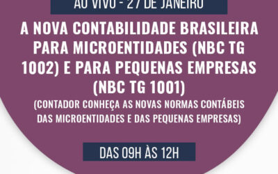 A Nova Contabilidade Brasileira para Microentidades (NBC TG 1002) e para Pequenas Empresas (NBC TG 1001)