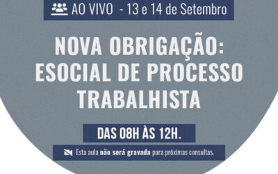 Nova obrigação: eSocial de Processo Trabalhista