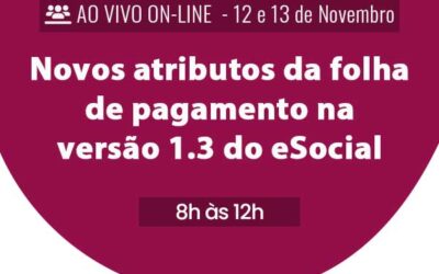 Novos atributos da folha de pagamento na versão 1.3 do eSocial