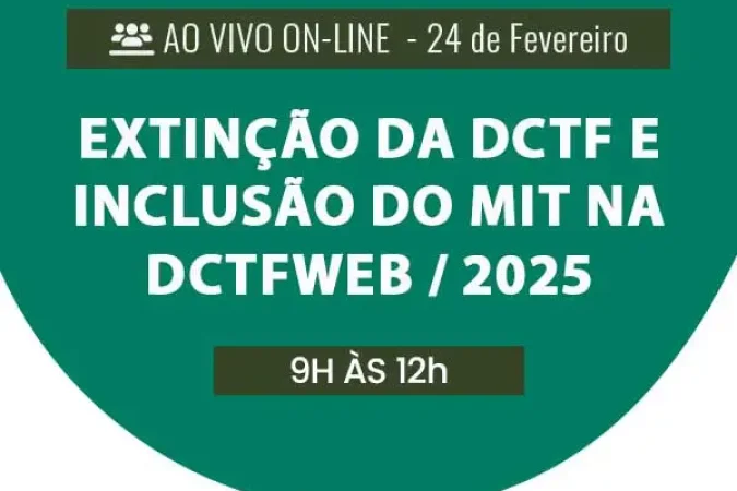 destaque-Extinção-da-DCTF-e-inclusão-do-MIT-na-DCTFWEB-2025