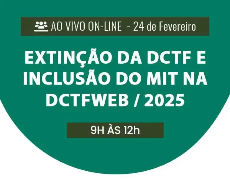 destaque-Extinção-da-DCTF-e-inclusão-do-MIT-na-DCTFWEB-2025