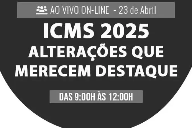 ICMS-2025-–-Alterações-que-merecem-destaque