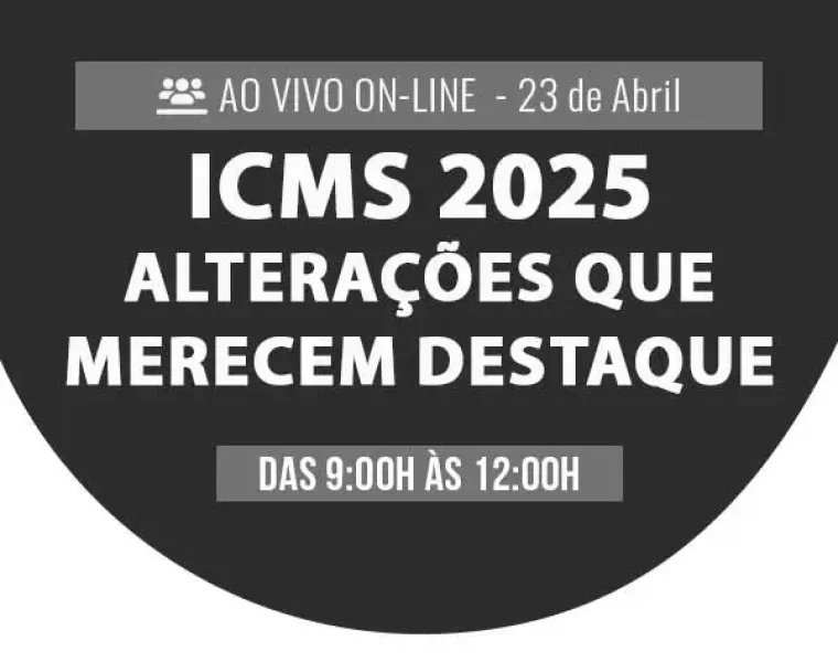 ICMS-2025-–-Alterações-que-merecem-destaque
