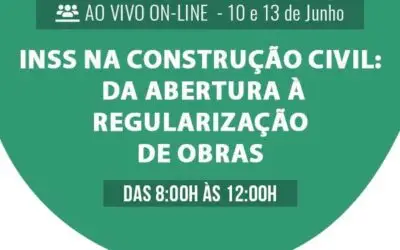 INSS na Construção civil: da abertura à regularização de obras