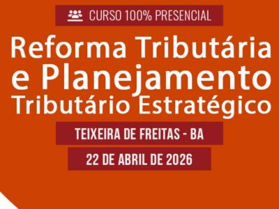 Reforma Tributária e Planejamento Tributário Estratégico