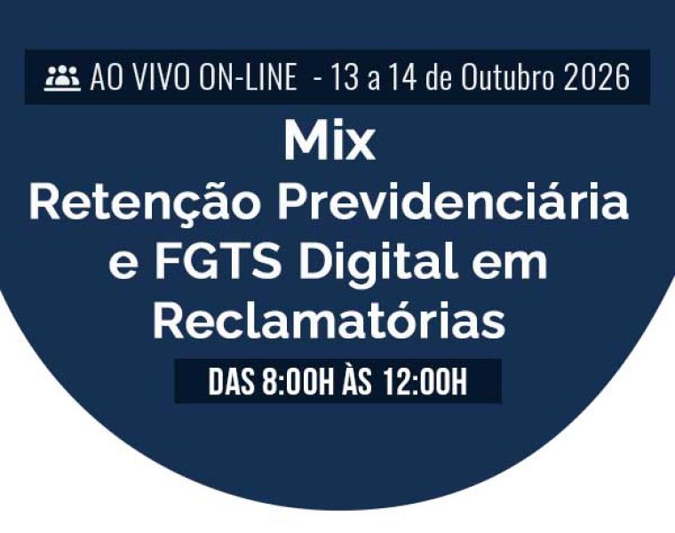 destaque-Mix---Retenção-Previdenciária-e-FGTS-Digital-em-Reclamatórias