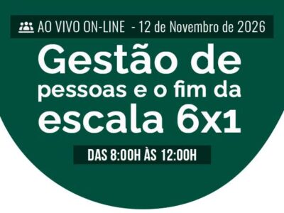 Gestão de Pessoas e o Fim da Escala 6×1
